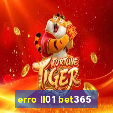 erro ll01 bet365